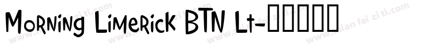 Morning Limerick BTN Lt字体转换